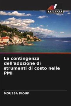 La contingenza dell'adozione di strumenti di costo nelle PMI - Diouf, Moussa