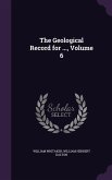 The Geological Record for ..., Volume 6