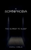 SOMNIPHOBIA