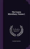 The Crayon Miscellany, Volume 1