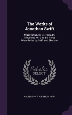 The Works of Jonathan Swift - Scott, Walter; Swift, Jonathan