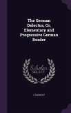 The German Delectus, Or, Elementary and Progressive German Reader