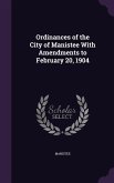 Ordinances of the City of Manistee With Amendments to February 20, 1904