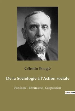 De la Sociologie à l'Action sociale - Bouglé, Célestin