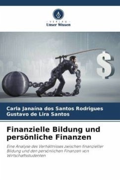 Finanzielle Bildung und persönliche Finanzen - dos Santos Rodrigues, Carla Janaína;de Lira Santos, Gustavo