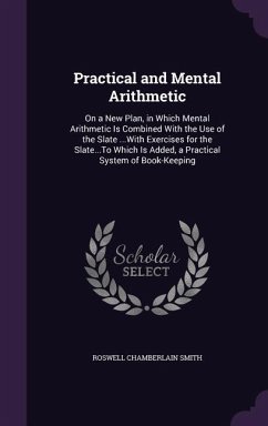 Practical and Mental Arithmetic - Smith, Roswell Chamberlain