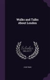Walks and Talks About London