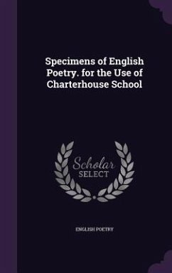 Specimens of English Poetry. for the Use of Charterhouse School - Poetry, English