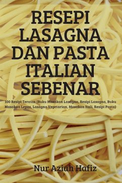 Resepi Lasagna Dan Pasta Italian Sebenar - Nur Aziah Hafiz