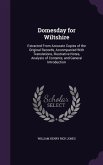 Domesday for Wiltshire: Extracted From Accurate Copies of the Original Records, Accompanied With Translations, Illustrative Notes, Analysis of