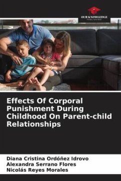 Effects Of Corporal Punishment During Childhood On Parent-child Relationships - Ordóñez Idrovo, Diana Cristina;Serrano Flores, Alexandra;Reyes Morales, Nicolás