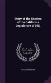 Story of the Session of the California Legislature of 1911