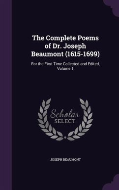 The Complete Poems of Dr. Joseph Beaumont (1615-1699) - Beaumont, Joseph