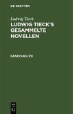 Ludwig Tieck: Ludwig Tieck¿s gesammelte Novellen. Bändchen 7/8