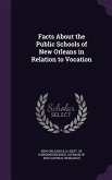 Facts About the Public Schools of New Orleans in Relation to Vocation
