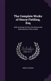 The Complete Works of Henry Fielding, Esq