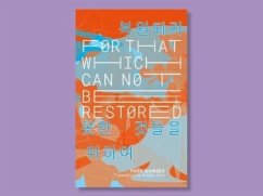 For That Which Cannot Be Restored - Wanseo, Park