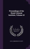 Proceedings of the Royal Colonial Institute, Volume 10