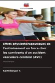 Effets physiothérapeutiques de l'entraînement en force chez les survivants d'un accident vasculaire cérébral (AVC)