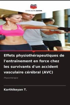 Effets physiothérapeutiques de l'entraînement en force chez les survivants d'un accident vasculaire cérébral (AVC) - T., Karthikeyan