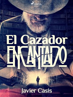 El cazador encantado (eBook, ePUB) - Casís, Javier