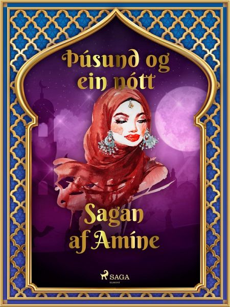 Sagan af Amíne (Þúsund og ein nótt 35) (eBook, ePUB) Sagan af Amíne (Þúsund og ein nótt 35) (eBook, ePUB)