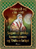 Sagan af gríska konunginum og Dúban lækni (Þúsund og ein nótt 8) (eBook, ePUB)