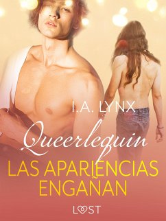 Queerlequin: Las apariencias engañan (eBook, ePUB) - Lynx, I.A.