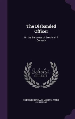 The Disbanded Officer - Lessing, Gotthold Ephraim; Johnstone, James