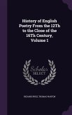 History of English Poetry From the 12Th to the Close of the 16Th Century, Volume 1