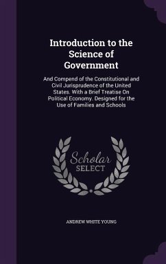 Introduction to the Science of Government - Young, Andrew White