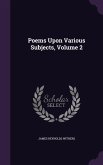 Poems Upon Various Subjects, Volume 2