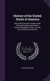 History of the United States of America: With a Brief Account of Some of the Principal Empires and States of Ancient and Modern Times: For the Use of