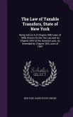 The Law of Taxable Transfers, State of New York: Being Article X of Chapter 908, Laws of 1896, Known As the Tax Law and As Chapter XXIV of the General