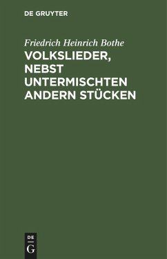 Volkslieder, nebst untermischten andern Stücken - Bothe, Friedrich Heinrich