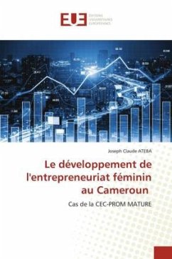 Le développement de l'entrepreneuriat féminin au Cameroun - ATEBA, Joseph Claude