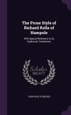 The Prose Style of Richard Rolle of Hampole: With Special Reference to Its Euphuistic Tendencies