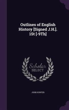 Cover Outlines of English History [Signed J.H.]. 1St [-9Th]