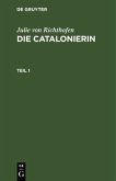 Julie von Richthofen: Die Catalonierin. Teil 1