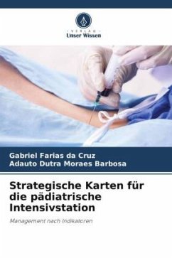 Strategische Karten für die pädiatrische Intensivstation - Farias da Cruz, Gabriel;Dutra Moraes Barbosa, Adauto