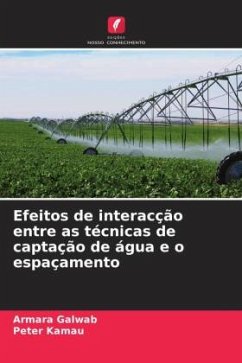 Efeitos de interacção entre as técnicas de captação de água e o espaçamento - Galwab, Armara;Kamau, Peter