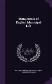 Monuments of English Municipal Life
