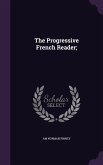 The Progressive French Reader;