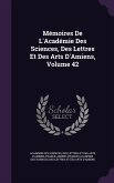 Mémoires De L'Académie Des Sciences, Des Lettres Et Des Arts D'Amiens, Volume 42