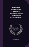 Histoire De L'éclectisme Alexandrin, Considéré Dans Sa Lutte Avec Le Christianisme