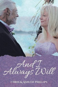 And I Always Will - Phillips, Chris & Ashlyn