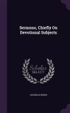 Sermons, Chiefly On Devotional Subjects