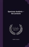 Spectrum Analysis -- Six Lectures