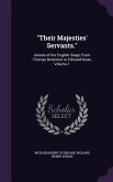 Their Majesties' Servants.: Annals of the English Stage, From Thomas Betterton to Edmund Kean, Volume 1