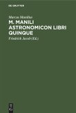 M. Manili Astronomicon libri quinque M. Manili Astronomicon libri quinque